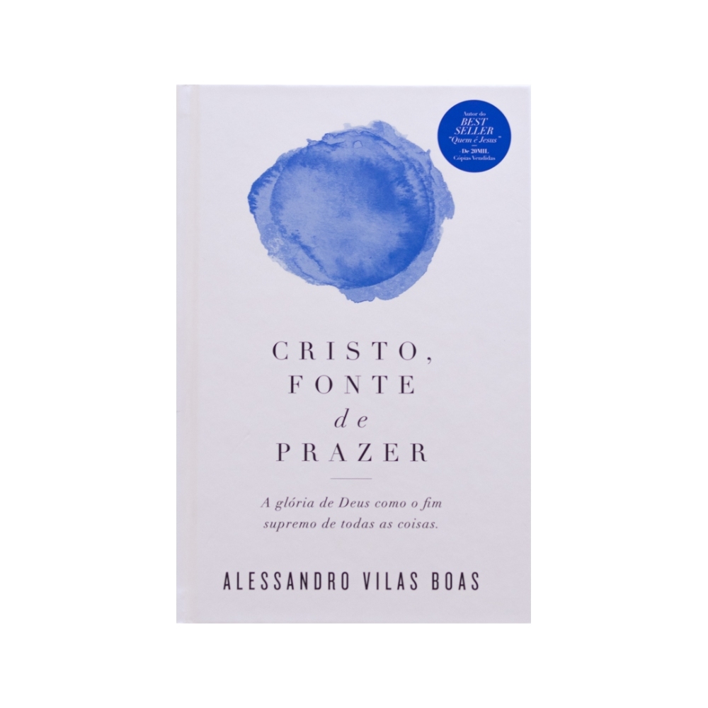 Cristo Fonte de Prazer — Intimidade com Deus
