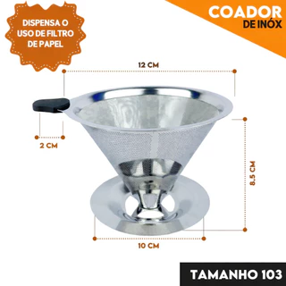 Filtro de Café Inox Reutilizável 103 Sem Papel, Coador Permanente em Aço Fácil de Lavar e