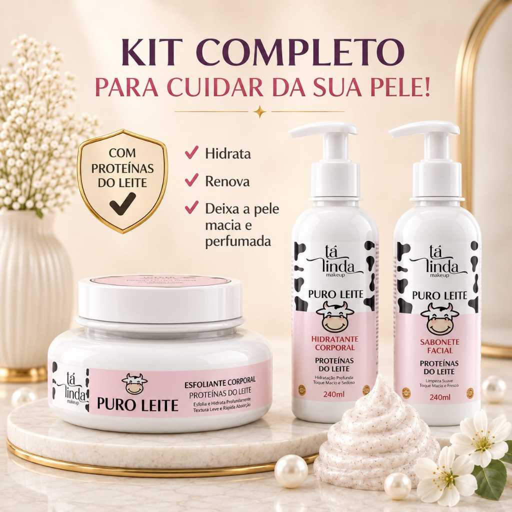 Linha Puro Leite Tá Lindo (esfoliante, hidratante ou sabonete)