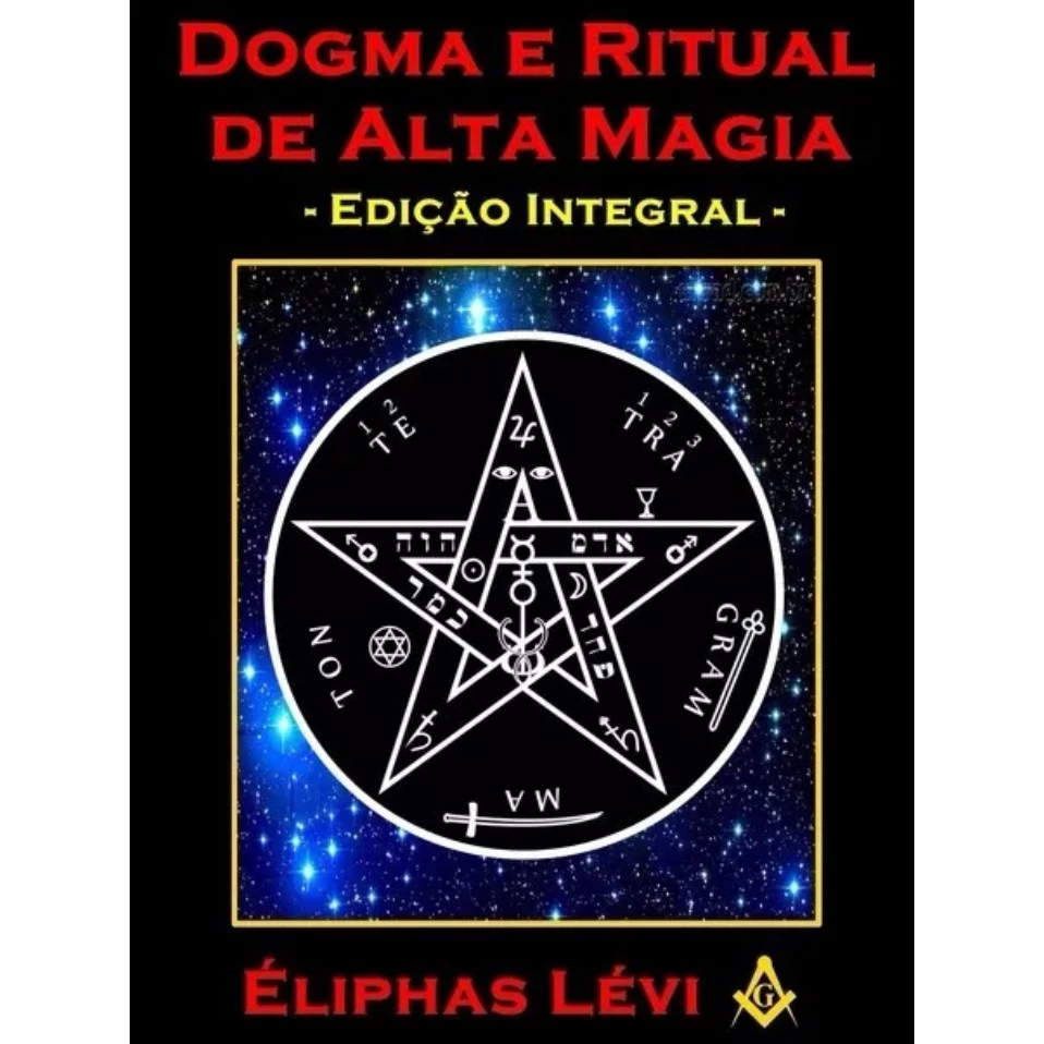 Livro: Dogma e Ritual de Alta Magia - Edição Integral - Éliphas Lévi (Esoterismo, Ocultismo)